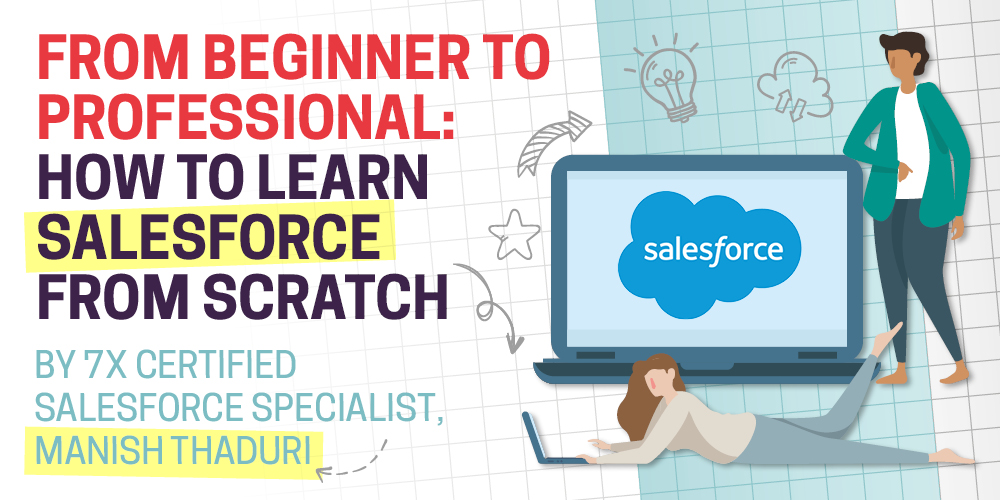 From beginner to professional: how to learn Salesforce from scratch