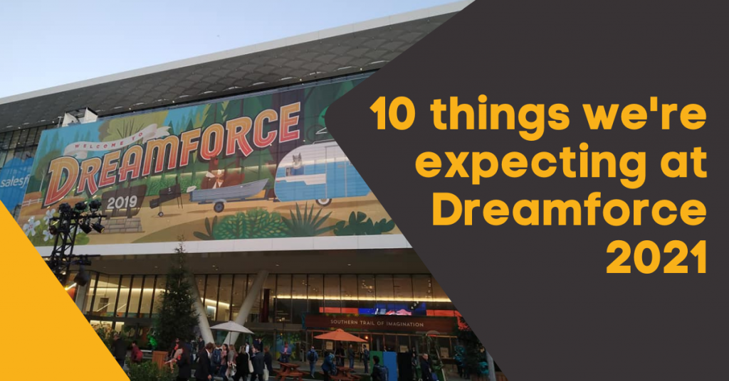 10 things we expect from Dreamforce 2021