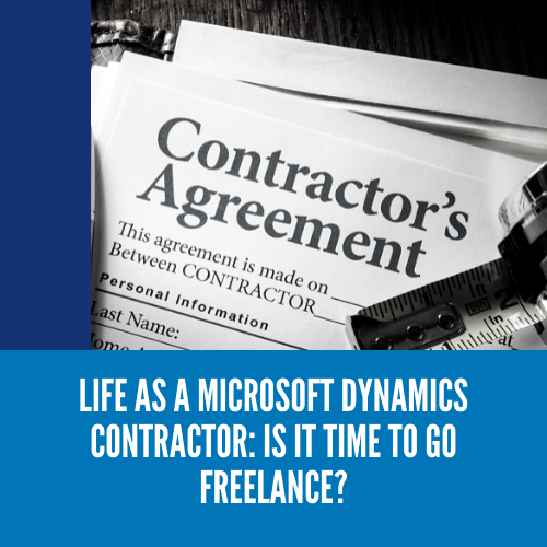 Life as a Microsoft Dynamics contractor: is it time to go freelance?