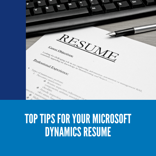 Top tips for your Microsoft Dynamics resume