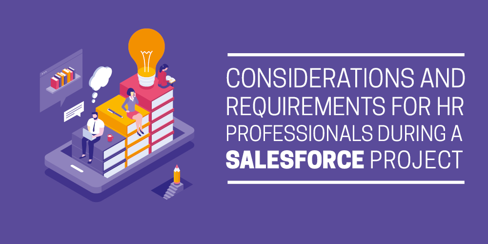 Requirements for HR professionals during a Salesforce project