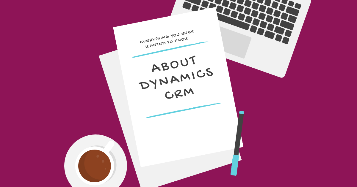 Everything you ever wanted to know about Dynamics CRM
