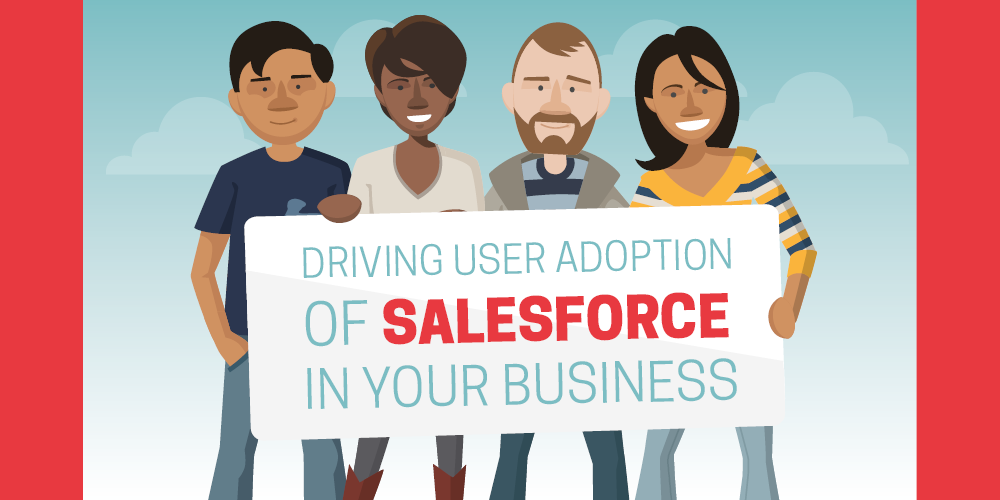14 easy ways to drive user adoption of Salesforce in your business