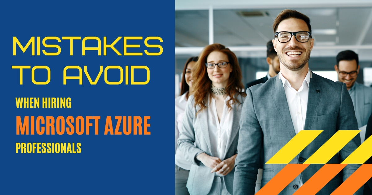 Mistakes to avoid when hiring Microsoft Azure professionals