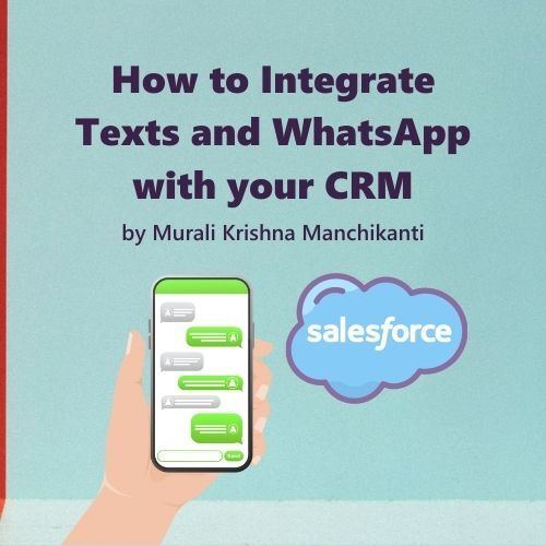 Messaging with Salesforce – How to Integrate Texts and WhatsApp with your CRM