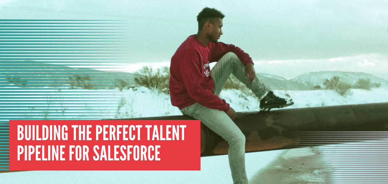 Building the perfect talent pipeline for Salesforce