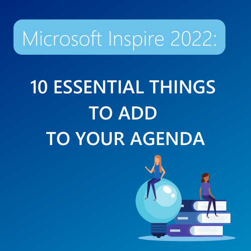 Microsoft Inspire 2022: 10 essential things to add to your agenda 
