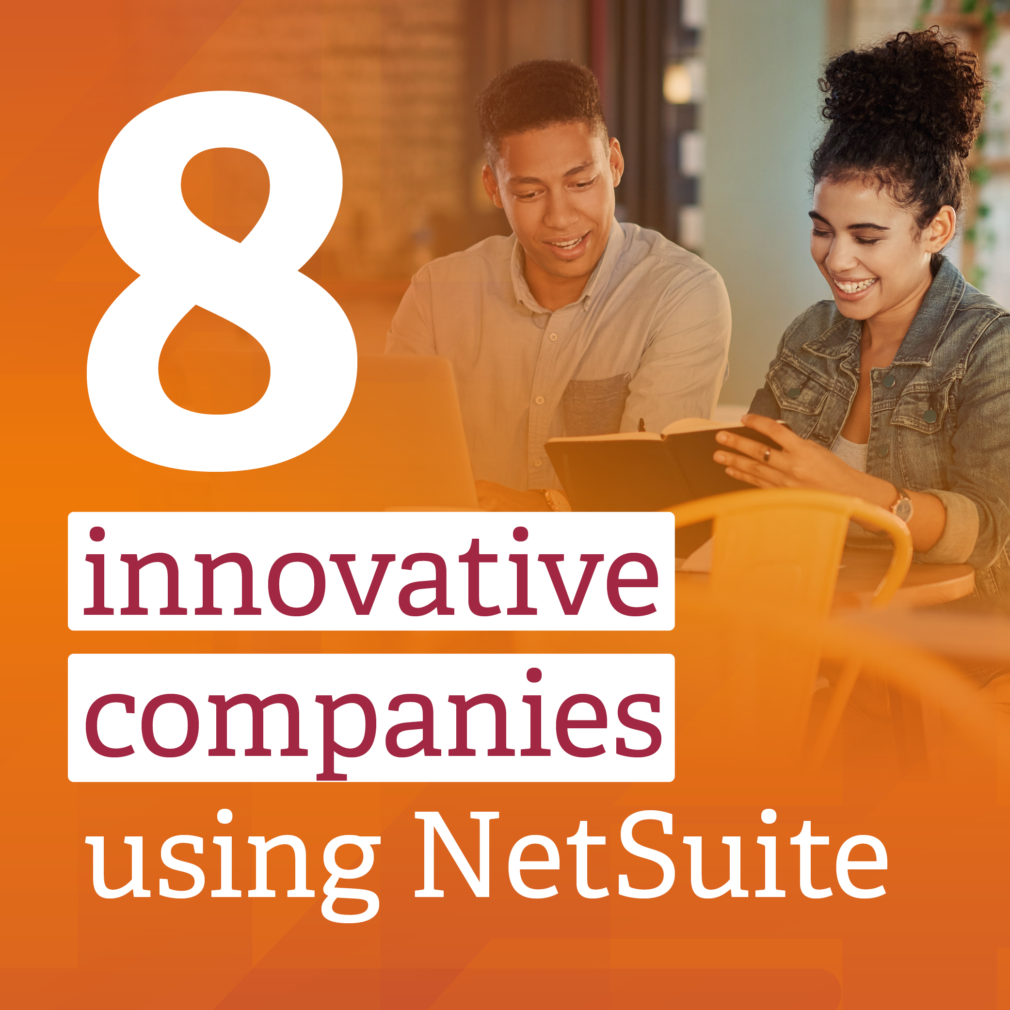 8 innovative companies using NetSuite
