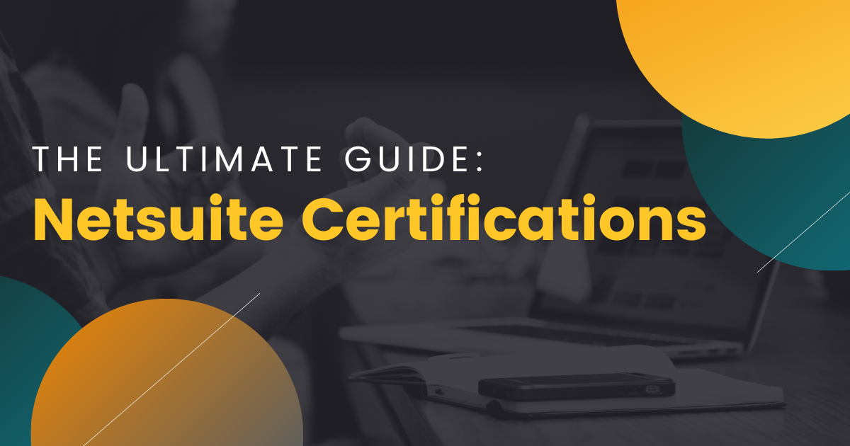 NetSuite certifications: the ultimate guide
