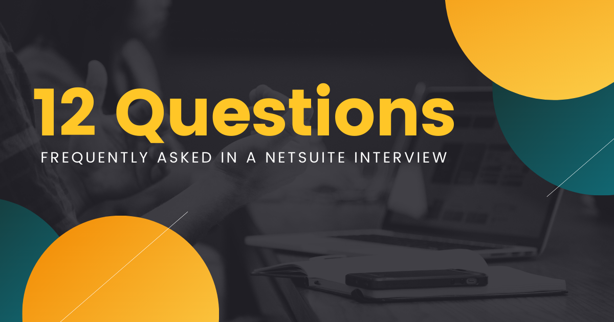 12 frequently asked questions in a NetSuite interview