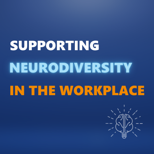 Supporting neurodiversity in the workplace