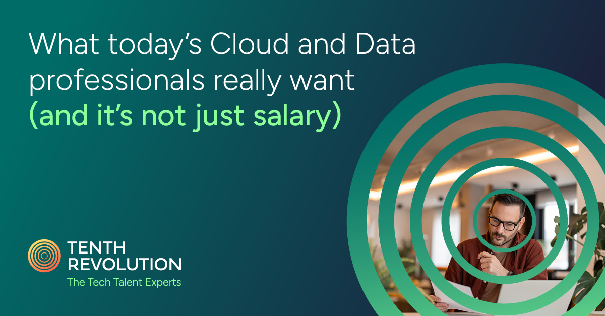 What today’s Cloud and Data professionals really want (and it’s not just salary)