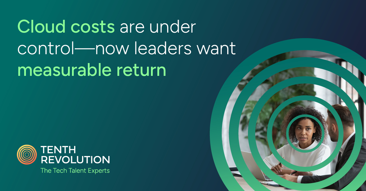 Cloud costs are under control—now leaders want measurable return