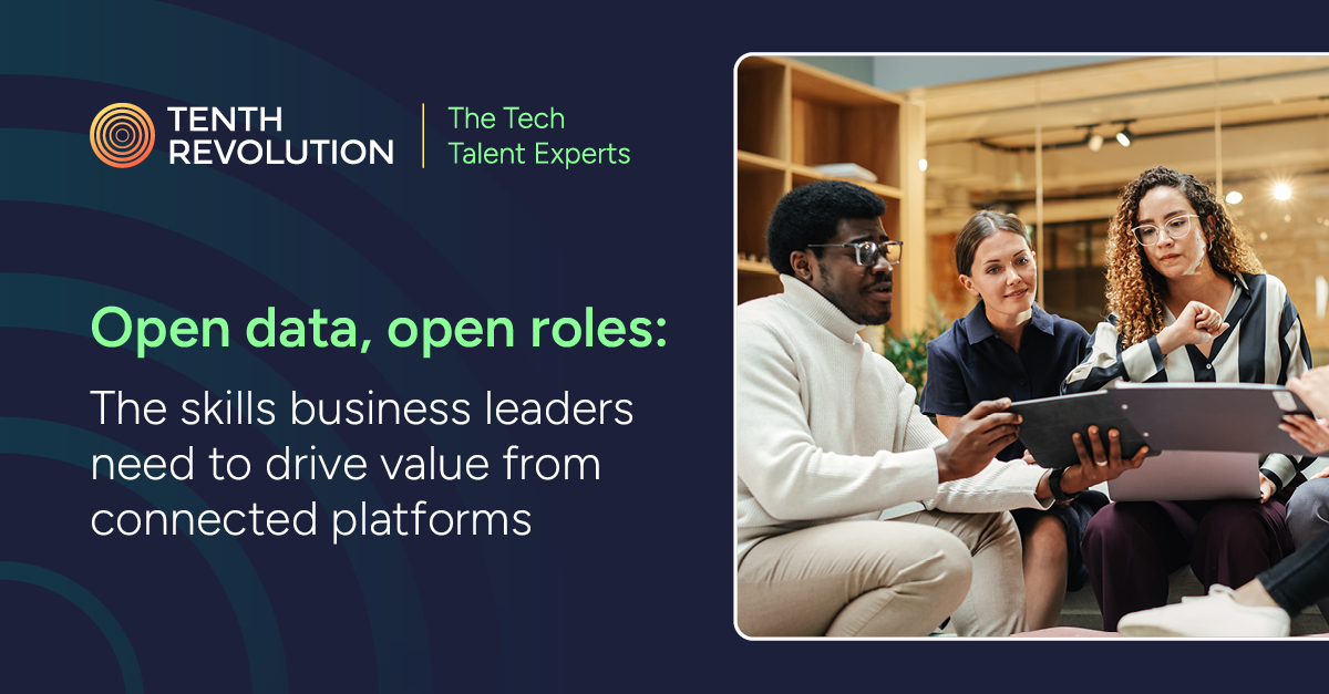 Open data, open roles: The skills business leaders need to drive value from connected platforms