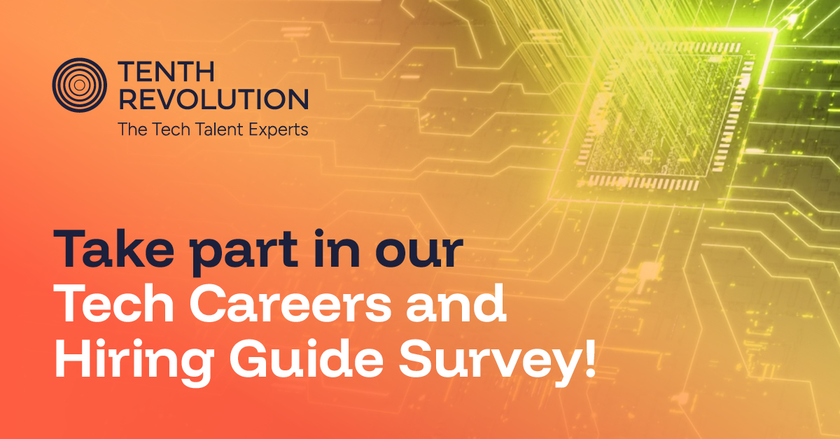 Have Your Say: Take part in our Tech Careers and Hiring Guide survey!