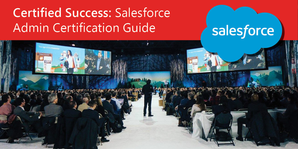 Certified success: Salesforce Admin Certification guide