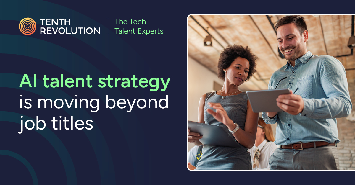 AI talent strategy is moving beyond job titles