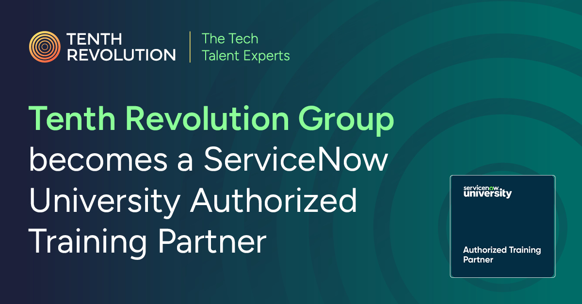 Tenth Revolution Group becomes a ServiceNow University Authorized Training Partner