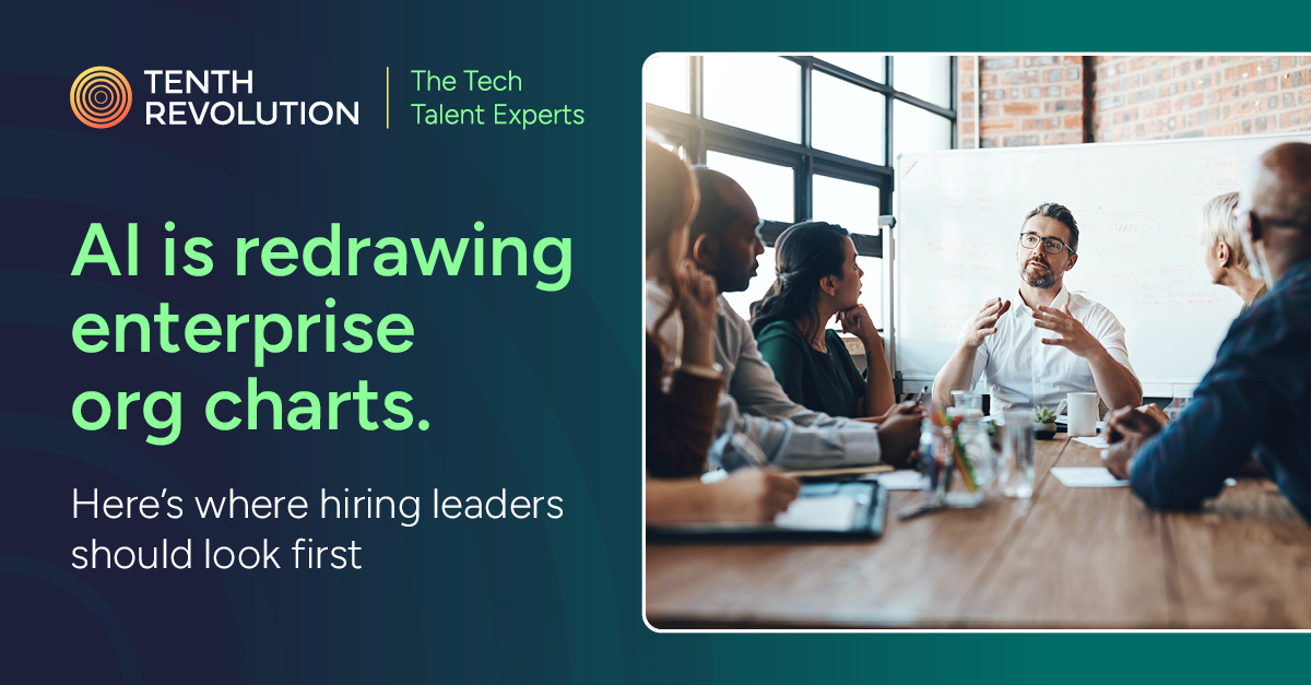 AI is redrawing enterprise org charts. Here’s where hiring leaders should look first