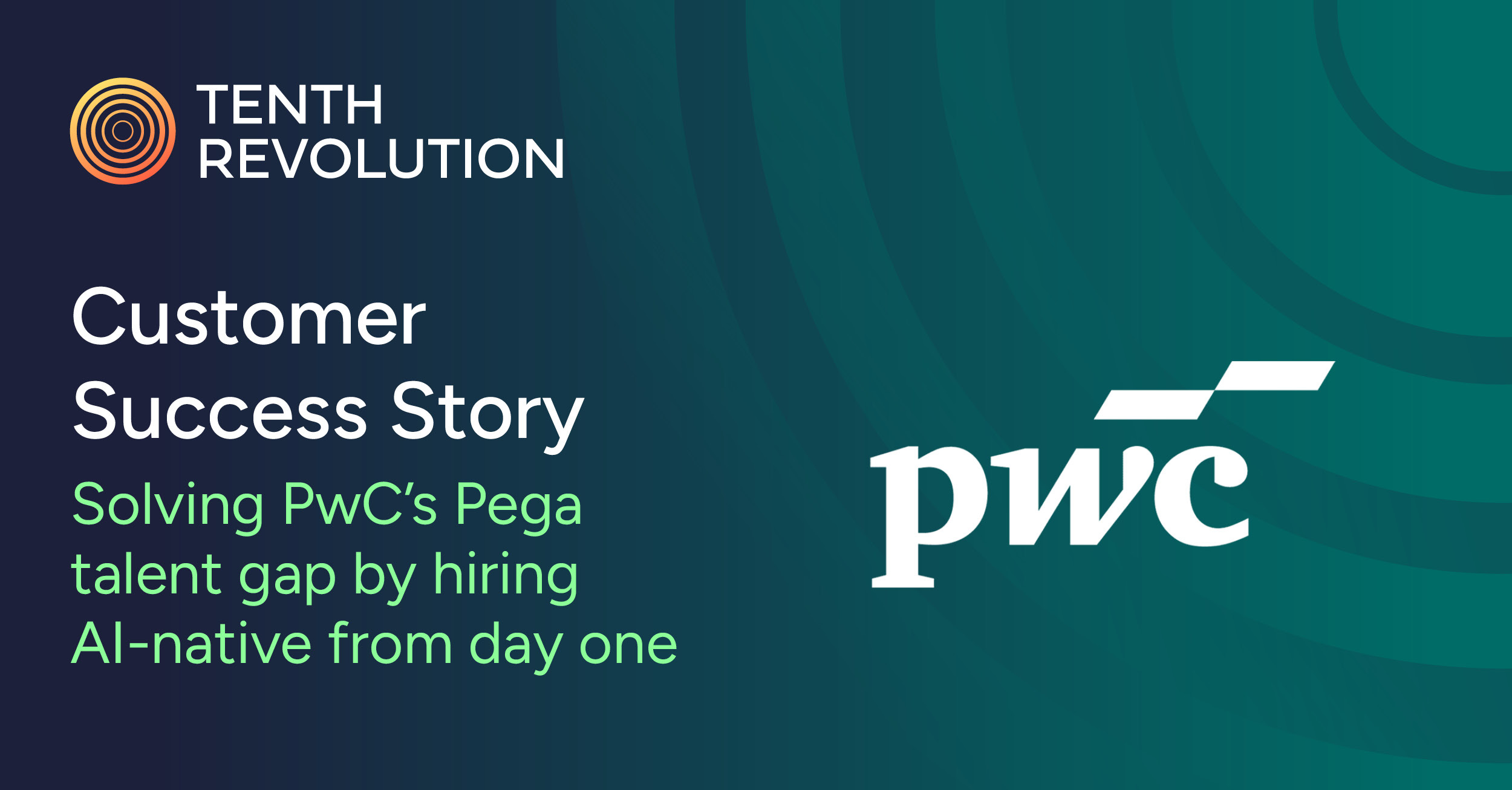 Solving PwC's Pega talent gap by hiring AI-native from day one